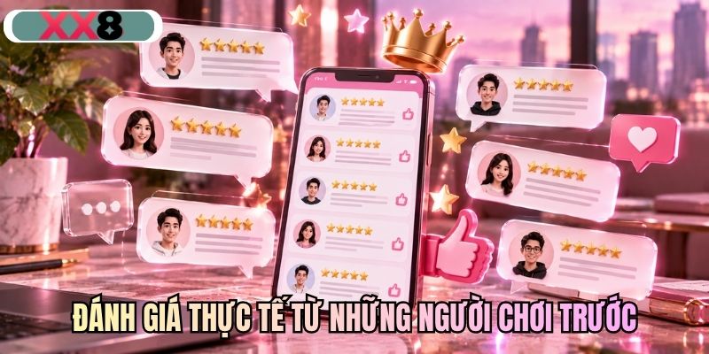 Đánh giá thực tế nhà cái từ những người chơi trước