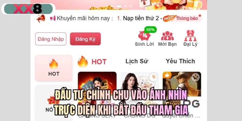 Đầu tư chỉnh chu vào ánh nhìn trực diện khi bắt đầu tham gia