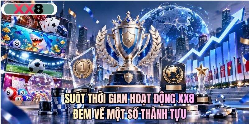 Suốt thời gian hoạt động XX8 đem về một số thành tựu